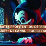 Attention aux pirates : Disney+ victime d’une usurpation d’identité visant ses abonnés Canal+