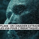 Snowflake : un Canadien extradé vers les États-Unis pour une série de cyberattaques